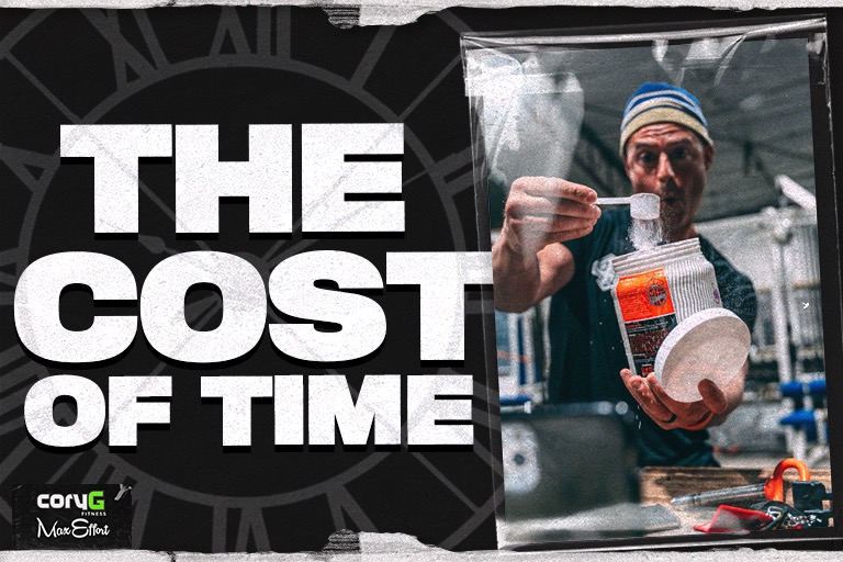 The Cost of Time - CoryG Fitness
